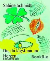 Du, du lagst mir im Herzen - Sabine Schmidt