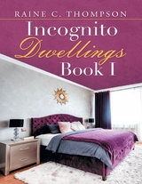Incognito Dwellings Book I -  Thompson Raine C. Thompson