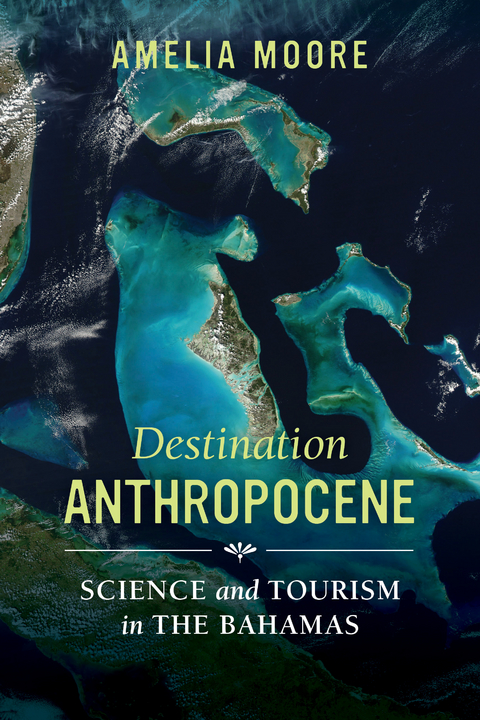 Destination Anthropocene - Amelia Moore
