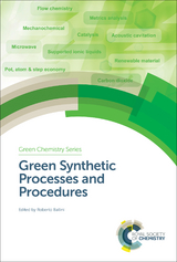 Green Synthetic Processes and Procedures - 