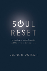 Soul Reset - Junius B. Dotson