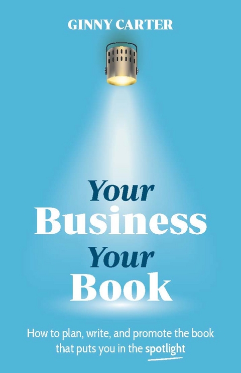 Your Business, Your Book -  Ginny Carter