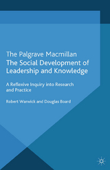 The Social Development of Leadership and Knowledge - R. Warwick, D. Board