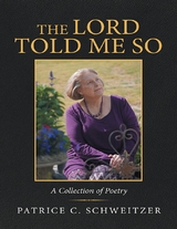 Lord Told Me So: A Collection of Poetry -  Schweitzer Patrice C. Schweitzer