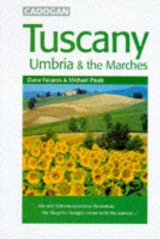 Tuscany, Umbria and the Marches - Facaros, Dana; Pauls, Michael