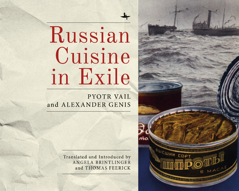 Russian Cuisine in Exile -  Alexander Genis,  Pyotr Vail