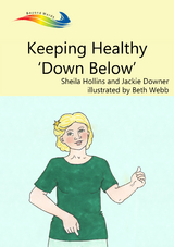 Keeping Healthy Down Below -  Jackie Downer,  Sheila Hollins