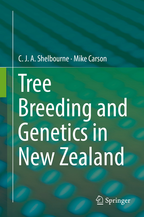 Tree Breeding and Genetics in New Zealand - C.J.A. Shelbourne, Mike Carson