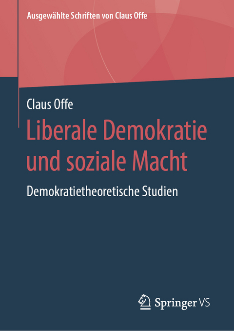 Liberale Demokratie und soziale Macht - Claus Offe