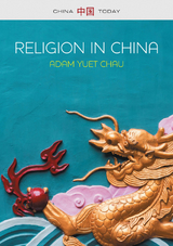 Religion in China -  Adam Yuet Chau