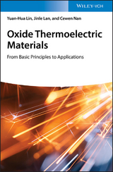Oxide Thermoelectric Materials - Yuan-Hua Lin, Jinle Lan, Cewen Nan