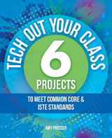 Tech Out Your Class -  Amy Prosser