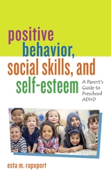 Positive Behavior, Social Skills, and Self-Esteem -  Esta M. Rapoport