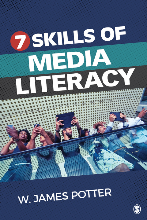 Seven Skills of Media Literacy - W. James Potter