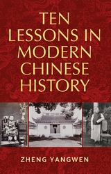 Ten Lessons in Modern Chinese History -  Yangwen Zheng