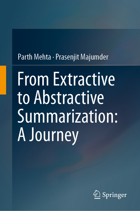 From Extractive to Abstractive Summarization: A Journey -  Prasenjit Majumder,  Parth Mehta