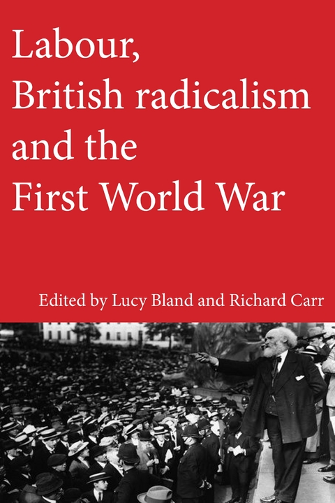 Labour, British Radicalism and the First World War - 