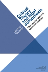 Critical Theory and Legal Autopoiesis -  Gunther Teubner