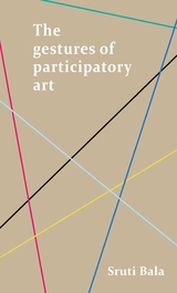 The gestures of participatory art - Sruti Bala