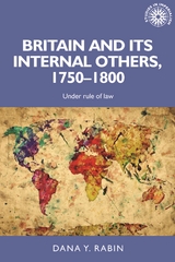 Britain and its Internal Others, 1750 1800 -  Dana Rabin