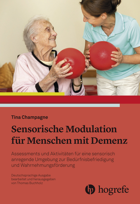 Sensorische Modulation für Menschen mit Demenz -  Tina Champagne