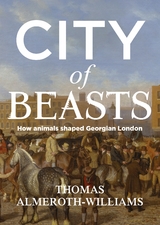 City of beasts -  Thomas Almeroth-Williams