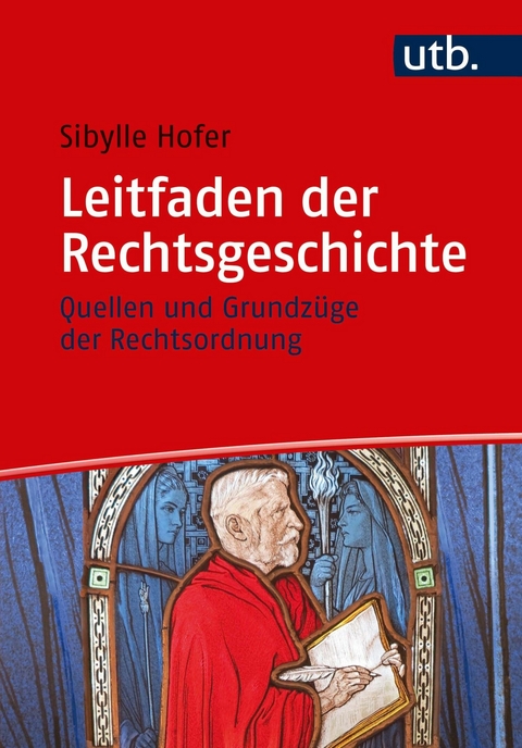 Leitfaden der Rechtsgeschichte -  Sibylle Hofer