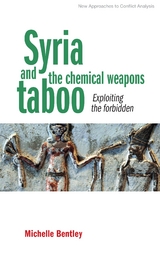 Syria and the chemical weapons taboo -  Michelle Bentley