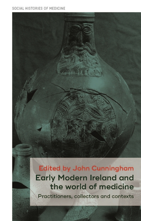 Early Modern Ireland and the World of Medicine - 