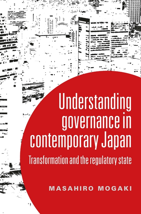 Understanding Governance in Contemporary Japan -  Masahiro Mogaki