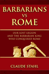 Barbarians Vs Rome - Claude Stahl