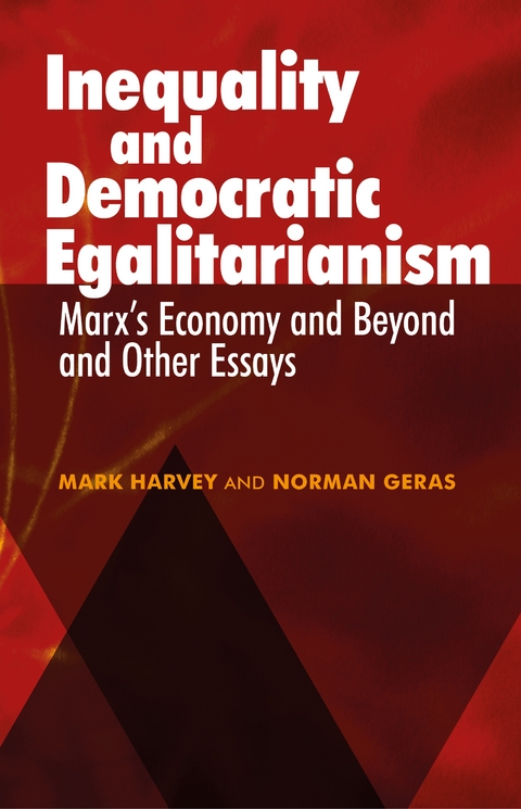 Inequality and Democratic Egalitarianism -  Norman Geras,  Mark Harvey