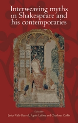 Interweaving myths in Shakespeare and his contemporaries - 