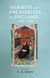 Hermits and Anchorites in England, 1200 1550