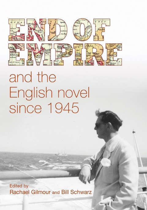 End of empire and the English novel since 1945 - 