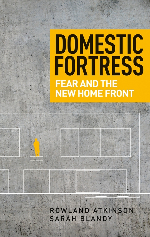 Domestic Fortress -  Rowland Atkinson,  Sarah Blandy