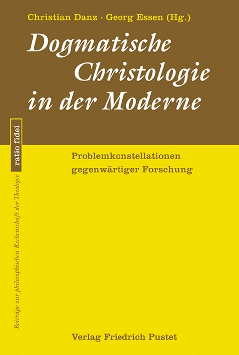 Dogmatische Christologie in der Moderne - 