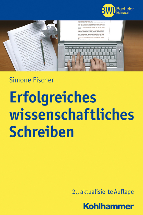 Erfolgreiches wissenschaftliches Schreiben - Simone Fischer