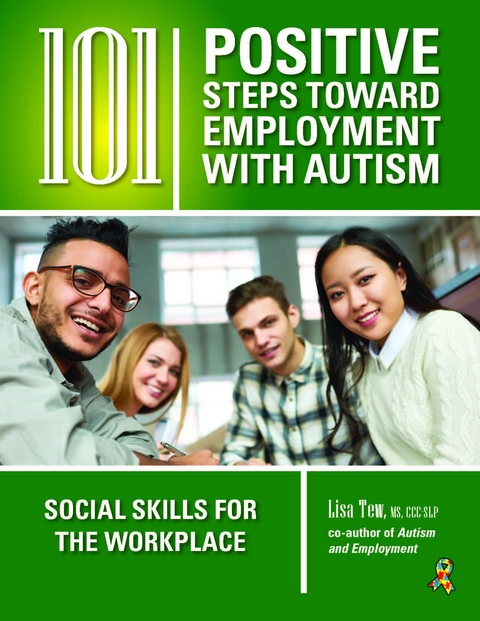 101 Positive Steps Toward Employment with Autism -  Lisa Tew