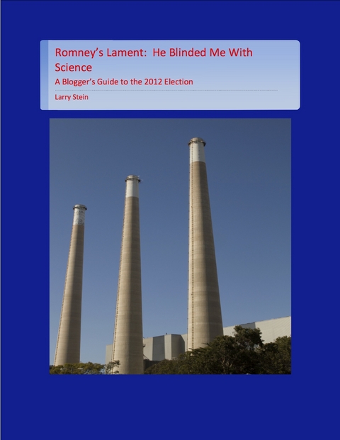 Romney's Lament:  He Blinded Me With Science -  Larry Inc. Stein