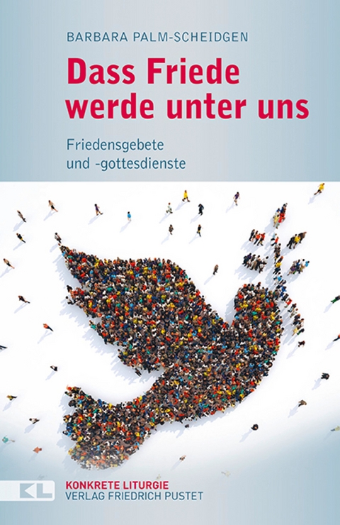 Dass Friede werde unter uns - Barbara Palm-Scheidgen