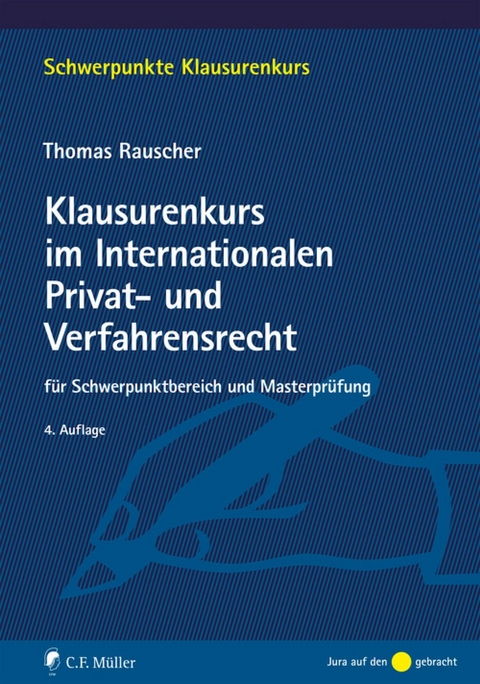 Klausurenkurs im Internationalen Privat- und Verfahrensrecht - Thomas Rauscher