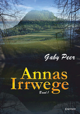 Annas Irrwege (Band 1) - Gaby Peer