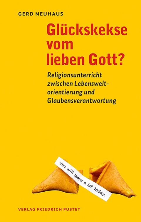 Glückskekse vom lieben Gott? - Gerd Neuhaus