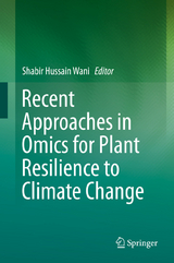 Recent Approaches in Omics for Plant Resilience to Climate Change - 