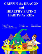 Griffin the Dragon and Healthy Eating Habits for Kids -  Ken Mask