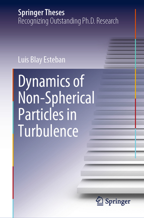 Dynamics of Non-Spherical Particles in Turbulence - Luis Blay Esteban