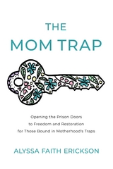 The Mom Trap - Alyssa Faith Erickson