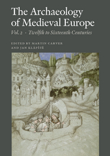 The Archaeology of Medieval Europe, Vol. 2 - Jan Klápste