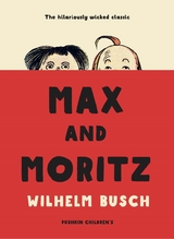 Max and Moritz -  Wilhelm Busch